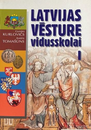 Latvijas vēsture vidusskolai I