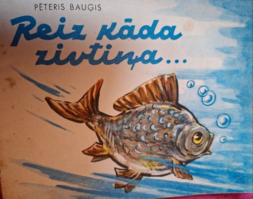 Reiz kāda zivtiņa