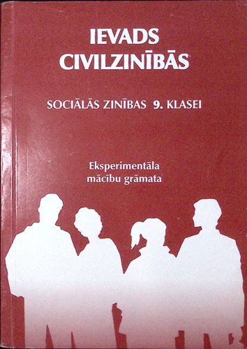 Ievads civilzinībās. Sociālās zinības 9. klasei. Eksperimentāla mācību grāmata