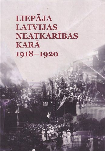 Liepāja Latvijas neatkarības karā 1918-1920
