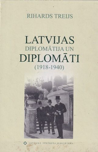 Latvijas diplomātija un diplomāti (1918-1940)