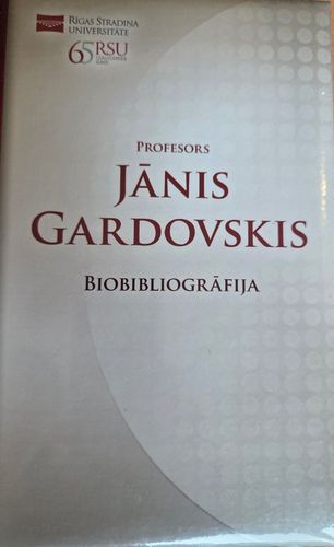 Profesors Jānis Gardovskis. Biobibliogrāfija