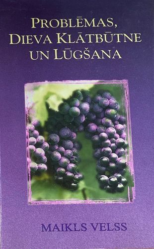 Problēmas, Dieva klātbūtne un lūgšana