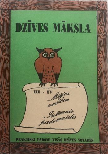 Dzīves Māksla III-IV Mājas viesības, Intīmais padomnieks