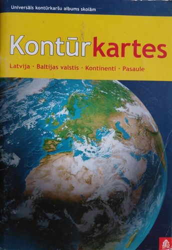 Kontūrkartes. Latvija, Baltijas valstis, kontinenti, pasaule 