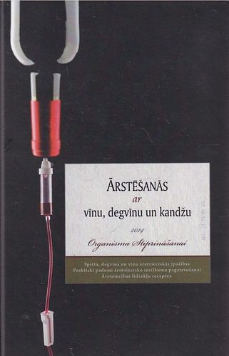 Ārstēšanās ar vīnu, degvīnu un kandžu