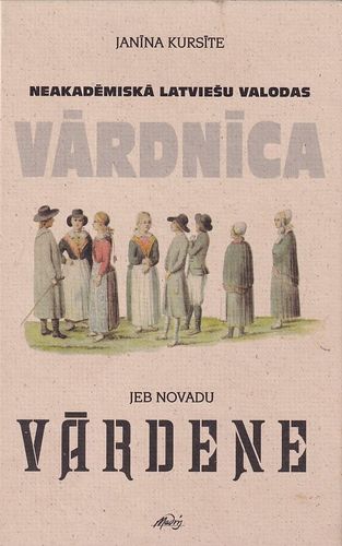 Neakadēmiskā latviešu valodas vārdnīca jeb novadu vārdene