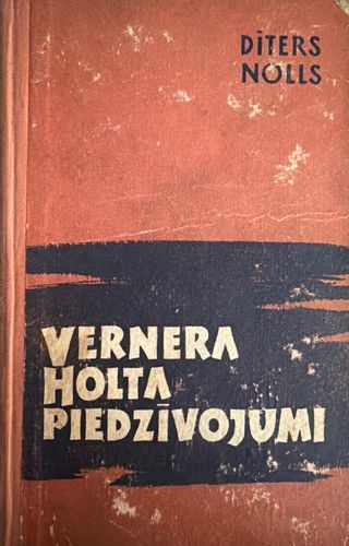 Vernera Holta piedzīvojumi