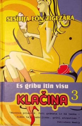 Klačiņa 3. Es gribu itin visu