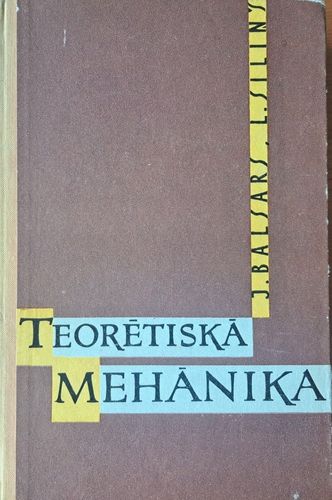 Teorētiskā mehānika un mehānismu un mašīnu teorijas pamati