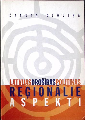 Latvijas drošības politikas reģionālie aspekti