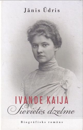 Ivande Kaija. Sievietes dzelme