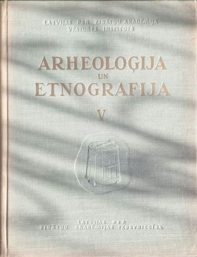 Arheoloģija un etnogrāfija V