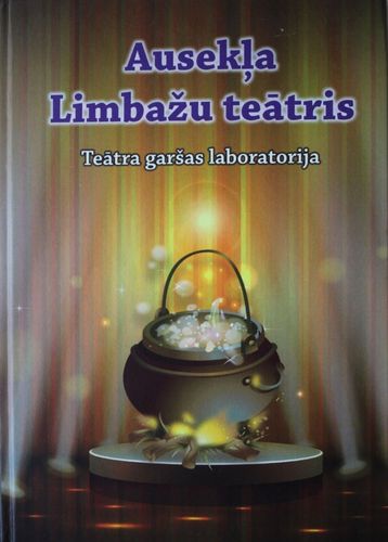Ausekļa Limbažu teātris. Teātra garšas laboratorija