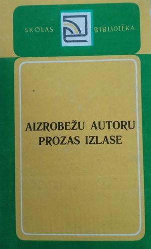 Aizrobežu autoru prozas izlase