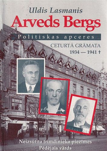 Arveds Bergs Politiskas apceres Ceturtā Grāmata 1934-1941