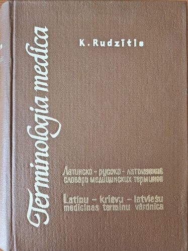 Terminologia medica. Latīņu-krievu-latviešu medicīnas terminu vārdnīca II.sējums M-Z