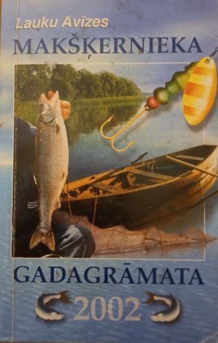 Makšķernieka gadagrāmata 2002