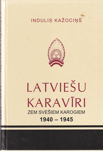 Latviešu karavīri zem svešiem karogiem 1940-1945