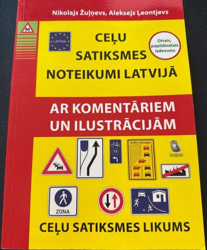 Ceļu satiksmes noteikumi Latvijā. Ar komentāriem un ilustrācijām