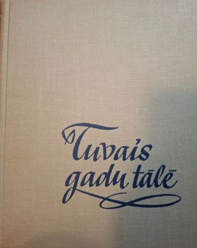 Tuvais gadu tālē