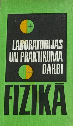 Laboratorijas un praktikuma darbi fizikā
