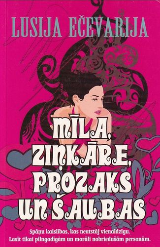 Mīla, ziņkāre, prozaks un šaubas