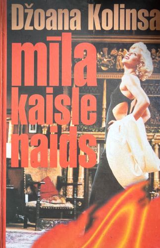Mīla, kaisle, naids