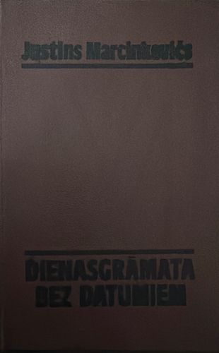 Dienasgrāmata bez datumiem. Rakstnieka soļi dzimtenē