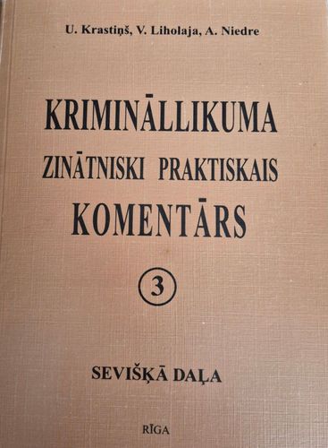 Krimināllikuma zinātniski-prakstiskais komentārs 3. grāmata. Sevišķā daļa