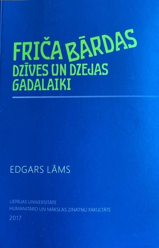 Friča Bārdas dzīves un dzejas gadalaiki