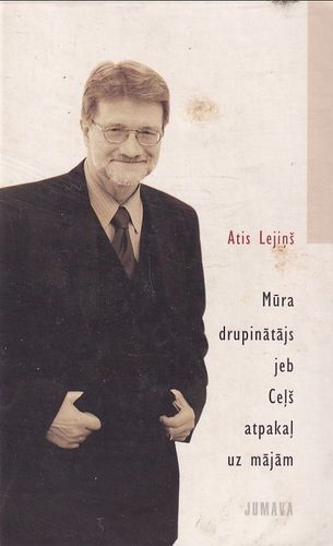 Mūra drupinātājs jeb Ceļš atpakaļ uz mājām