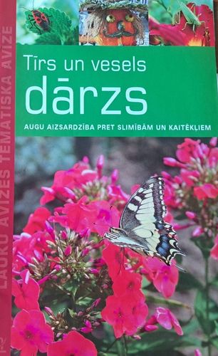 Tīrs un vesels dārzs. Augu aizsardzība pret slimībām un kaitēkļiem