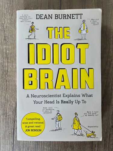 The idiot brain