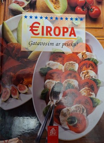 Gatavosim ar prieku.Eiropa