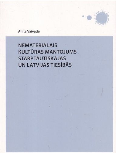 Nemateriālais kultūras mantojums starptautiskajās un Latvijas tiesībās