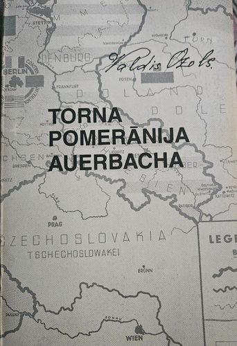 Torna, Pomerānija, Auerbacha. Valža Ozols Otrā pasaules kara un gūsta laika dienasgrāmata