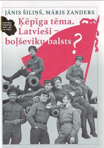 Ķēpīga tēma. Latvieši - boļševiku balsts?