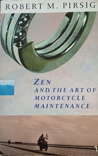 Zen and the art of Motorcycle maintenance