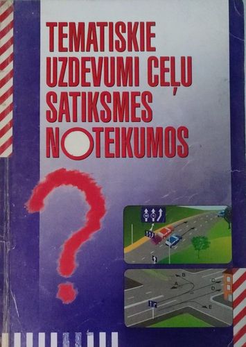 Tematiskie uzdevumi Ceļu satiksmes noteikumos