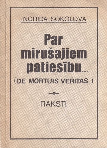 Par mirušajiem patiesību... (De mortuis veritas...)