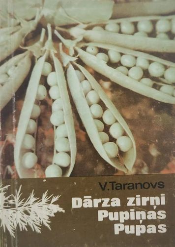Dārza zirņi, pupiņas un pupas