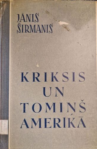 Kriksis un Tomiņš Amerikā 