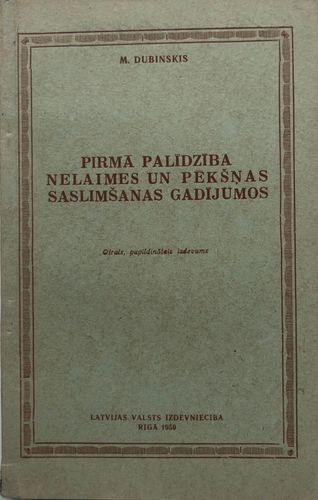 Pirmā palīdzība nelaimes un pēkšņas saslimšānas gadījumos