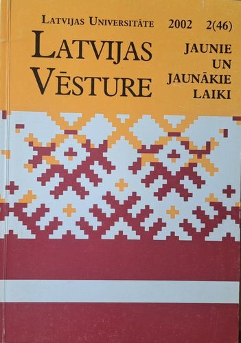 Latvijas vēsture Jaunie un jaunākie laiki 2/2002 (46)