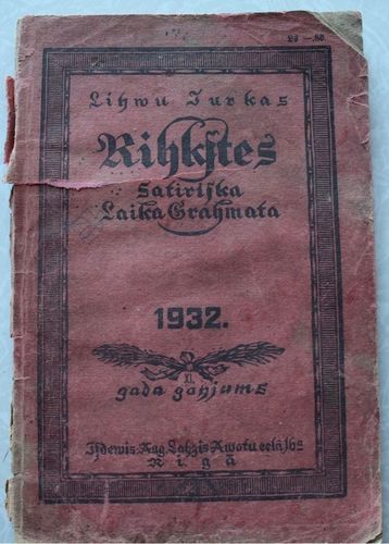 Līvu Jurkas Rīkstes. Satiriska Laika grāmata 1932. g.