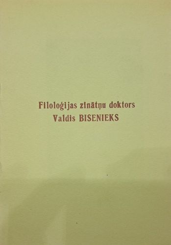 Filoloģijas zinātņu doktors Valdis Bisenieks