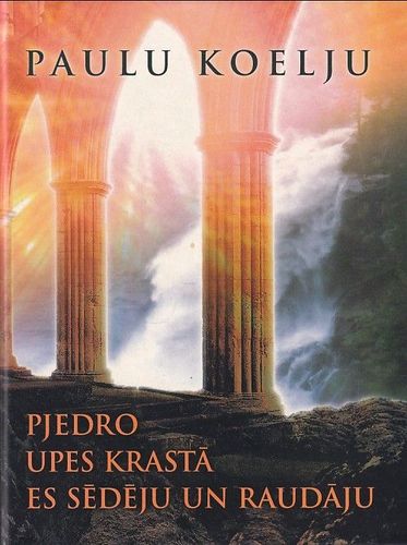 Pjedro upes krastā es sēdēju un raudāju