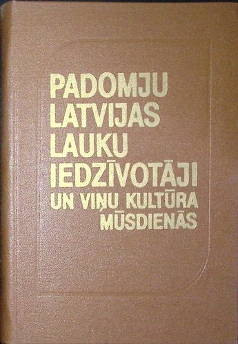 Padomju Latvijas lauku iedzīvotāji un viņu kultūra mūsdienās