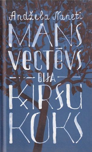 Mans vectēvs bija ķiršu koks